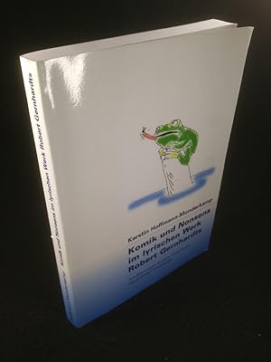 Komik Und Nonsens Im Lyrischen Werk Robert Gernhardts Annäherungen an eine Theorie der literarisc...
