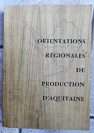 Orientations Regionales De Production D'aquitaine
