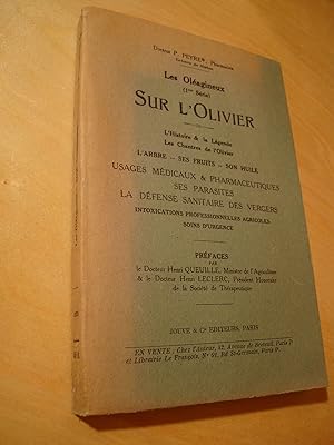 Les oléagineux  Sur l'Olivier   l'Histoire & la légende Les chantres de l'Olivier L'arbre - ses f...