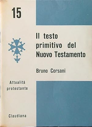 Il testo primitivo del Nuovo Testamento