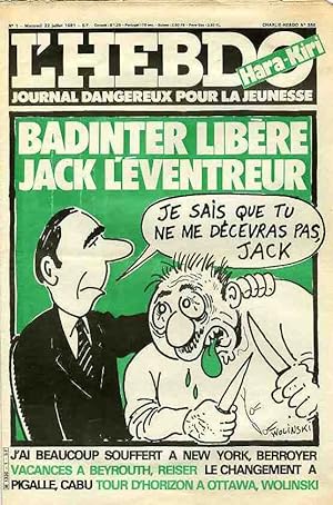 "L'HEBDO HARA-KIRI N°1 du 22/7/1981" WOLINSKI : BADINTER LIBÈRE JACK L'ÉVENTREUR / CABU : LE CHAN...