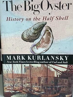 The Big Oyster: History on the Half Shell // FIRST EDITION //