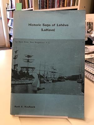 Historic Saga of Leheve (LaHave)