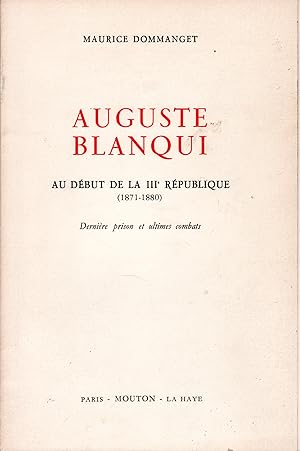 Auguste Blanqui au début de la IIIe République (1871-1880). Dernière prison et ultimes combats.