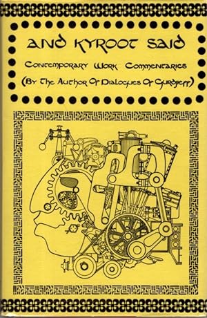 AND KYROOT SAID: Contemporary Work Commentaries