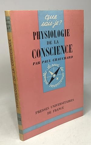 Physiologie de la conscience / Que sais-je? - n°333
