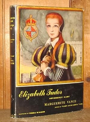Elizabeth Tudor, Sovereign Lady