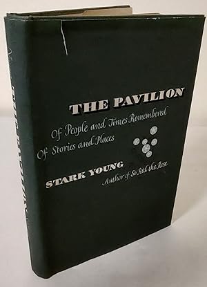 The Pavilion; of people and times remembered, of stories and places