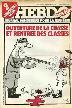 "L'HEBDO HARA-KIRI N°9 16/9/1981" Siné : OUVERTURE DE LA CHASSE ET RENTRÉE DES CLASSES / LA FÊTE ...