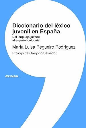 Diccionario del léxico juvenil en España Del lenguaje juvenil al español coloquial