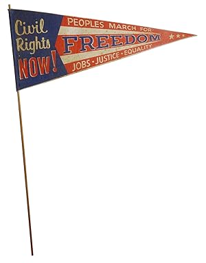 [Pennant from the March on Washington] "Civil Rights Now! Peoples March for Freedom Jobs Justice ...