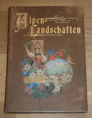 Alpenlandschaften: Ansichten aus der deutschen, österreichischen und schweizer Gebirgswelt.