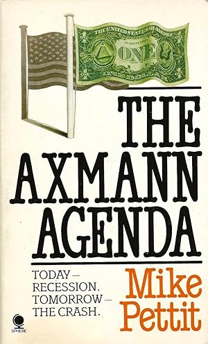 THE AXMANN AGENDA ~ Today - Recession. Tomorrow - The Crash
