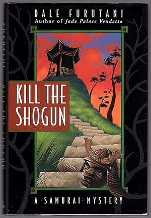 KILL THE SHOGUN: A SAMURAI MYSTERY