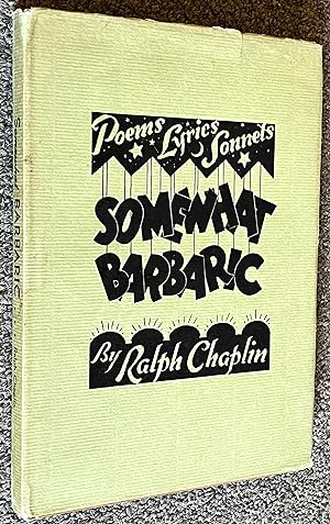 Somewhat Barbaric; A Selection of Poems, Lyrics and Sonnets