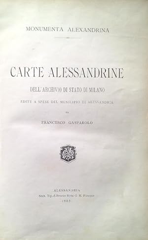 Monumenta Alexandrina. Carte Alessandrine dell'Archivio di Stato di Milano