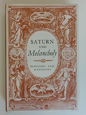 Saturn and melancholy; studies in the history of natural philosophy, religion and art