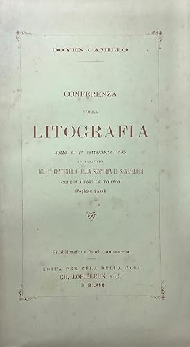 Conferenza sulla Litografia letta il 1 settembre 1895 in occasione del 1 Centenario della scope...
