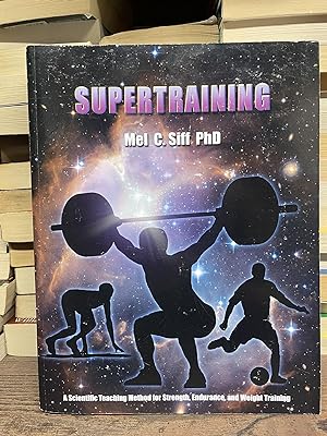 Supertraining: A Scientific Teaching Method for Strength, Endurance, and Weight Training