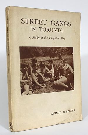 Street Gangs in Toronto: A Study of the Forgotten Boys
