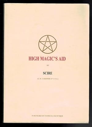 HIGH MAGIC'S AID By Scire [G.B. Gardner IV* O.T.O.)