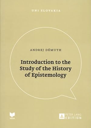 Introduction to the Study of the History of Epistemology Uni Slovakia