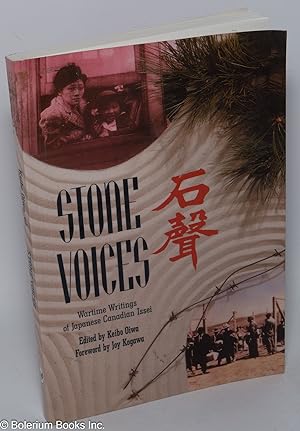 Stone Voices: Wartime Writings of Japanese Canadian Issei
