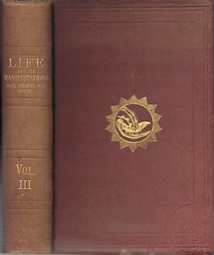 Life and Its Manifestations: Past, Present, and Future. (Vol. III, only, of IV)