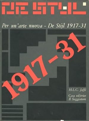 Per un'arte nuova. De Stijl 1917-1931.