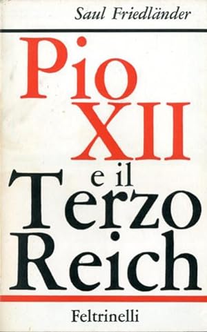 Pio XII e il Terzo Reich. Documenti.