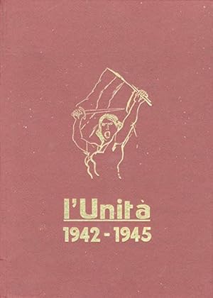 L'Unità 1942-1945.