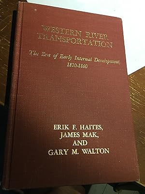 Western River Transportation: The Era of Early Internal Development, 1810-1860 (The Johns Hopkins...