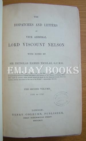 The Dispatches and Letters of Vice Admiral Lord Viscount Nelson, with Notes. Vol: 2 ONLY