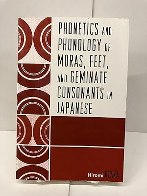 Phonetics and Phonology of Moras, Feet and Geminate Consonants in Japanese