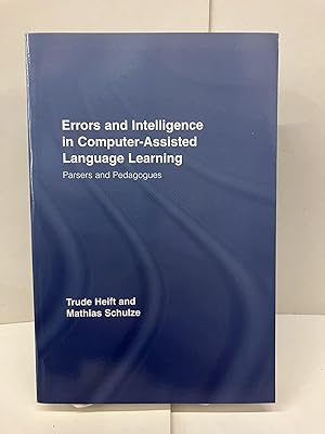 Errors and Intelligence in Computer-Assisted Language Learning: Parsers and Pedagogues