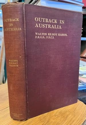 Outback in Australia; or Three Australian Overlanders. Being an account of the longest Overlandin...