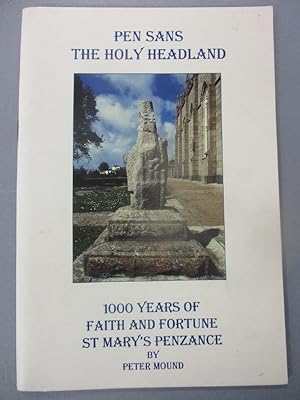 Pen Sans - the Holy Headland -1000 years of Faith and Fortune St. Mary's Penzance