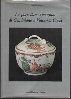 Le porcellane veneziane di Geminiano e Vincenzo Cozzi