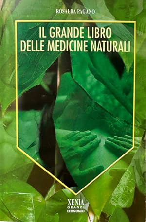 IL GRANDE LIBRO DELLE MEDICINE NATURALI