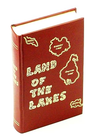 Land of the Lakes - A Story of the Settlement and Development of the Country West of Buffalo Lake...