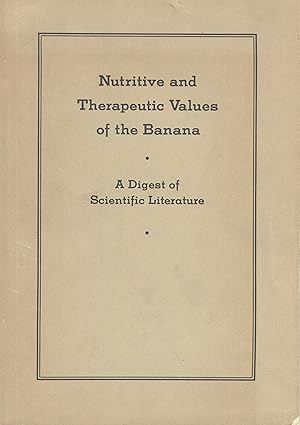 Nutritive and therapeutic values of the banana. A digest of scientific literature