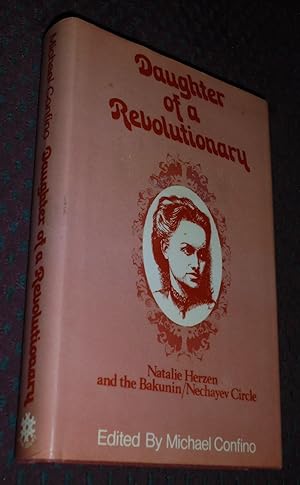 Daughter of a Revolutionary;: Natalie Herzen and the Bakunin-Nechayev circle