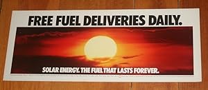 FREE FUEL DELIVERIES DAILY. Solar Energy. The Fuel that Lasts Forever