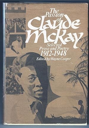 The Passion of Claude McKay; Selected Poetry and Prose, 1912-1948