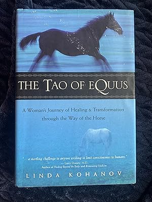 The Tao of Equus: A Woman's Journey of Healing and Transformation Through the Way of the Horse [S...
