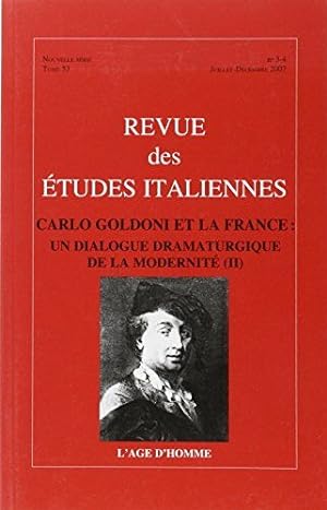 Revue des Etudes italiennes N° 53 3/4 :/ carlo Goldoni et la france