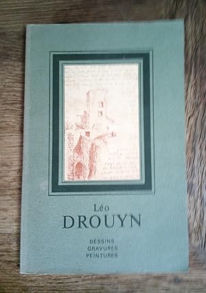 Léo DROUYN 1816-1896. Dessins - Gravures - Peintures. Catalogue d'exposition