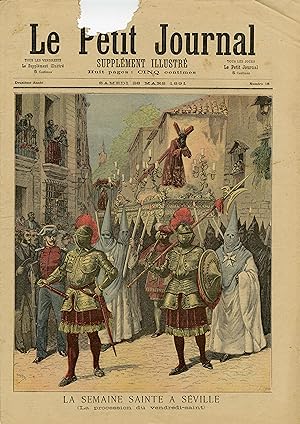 "LE PETIT JOURNAL N°18 du 28/3/1891" LA SEMAINE SAINTE A SÉVILLE (Procession du Vendredi-Saint) /...