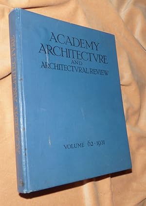 ACADEMY ARCHITECTURE AND ARCHITECTURAL REVIEW Volume 62 1931