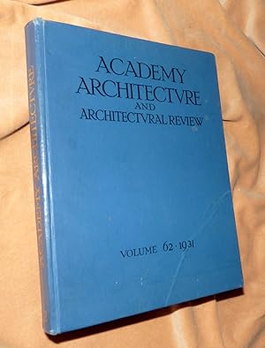 ACADEMY ARCHITECTURE AND ARCHITECTURAL REVIEW Volume 62 1931
